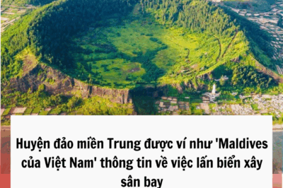 Huyện đảo miền Trung được ví như ‘Maldives của Việt Nam’ thông tin về việc lấn biển xây sân bay